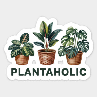 Plantaholic Funny Gardening Lover Saying Sticker