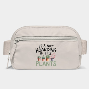Funny Gardening Quote It's Not Hoarding If It's Plants Bag