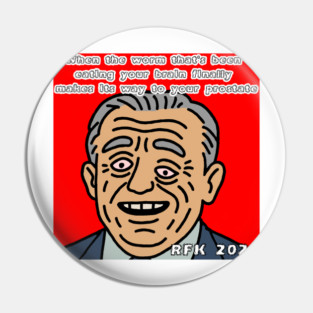 RFK BRAIN WORM Pin