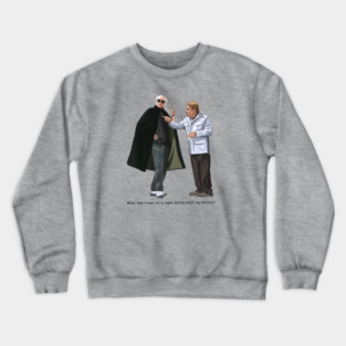 The Man in a Cape Crewneck Sweatshirt