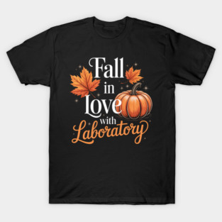 Fall in Lover with Laboratory Medical Lab Scientist Autumn T-Shirt