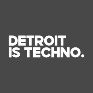 Detroit Is Techno T-Shirt
