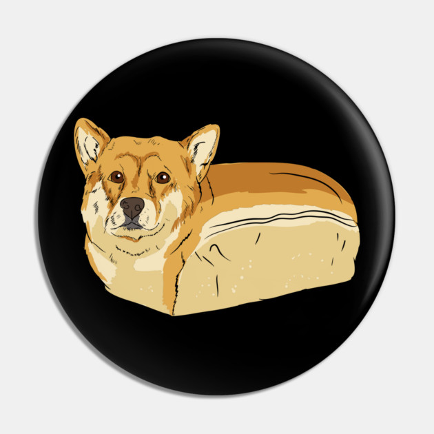Shiba Inu Loaf Of Bread Dog Bread Breed Dog Breed Pin TeePublic
