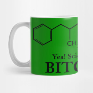 Yea, Science! (Meth Chemical Structure) Mug