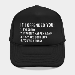 I-OFFENDED-YOU Hat