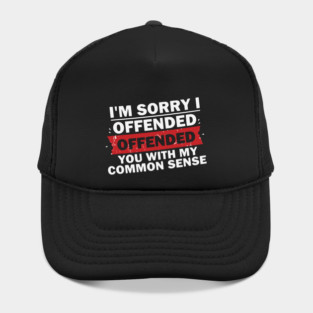 I-OFFENDED-YOU Hat