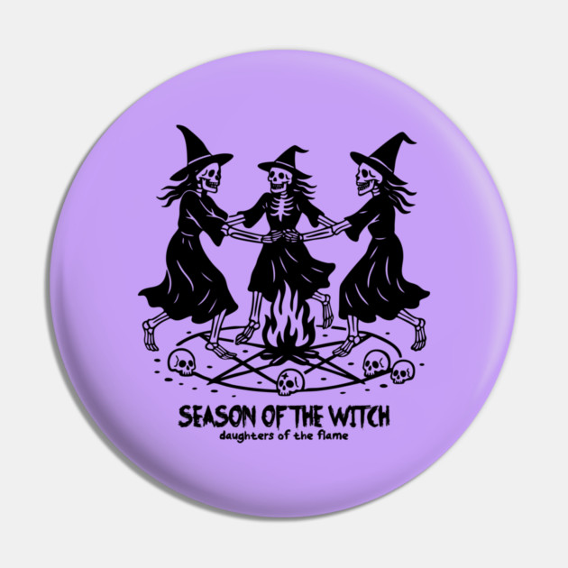 SEASON OF THE WITCH Pin by Fabrik