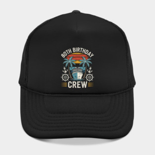 80th-Birthday-Crew Hat