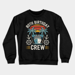 80th-Birthday-Crew Crewneck Sweatshirt