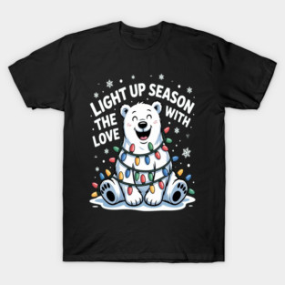 Light Up The Season With Love Polar Bear Holiday Cheer T-Shirt
