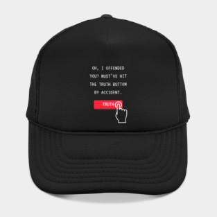 I offended you Hat