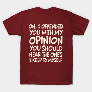 I-Offended-You T-Shirt