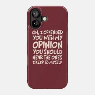 I-Offended-You Phone Case