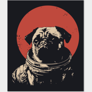 Cosmic Wrinkles Pug Astronaut Posters and Art