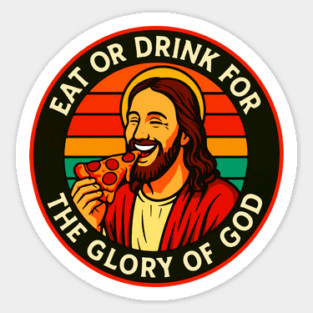 1 Corinthians 10:31 Eat Or Drink For The Glory Of God Sticker