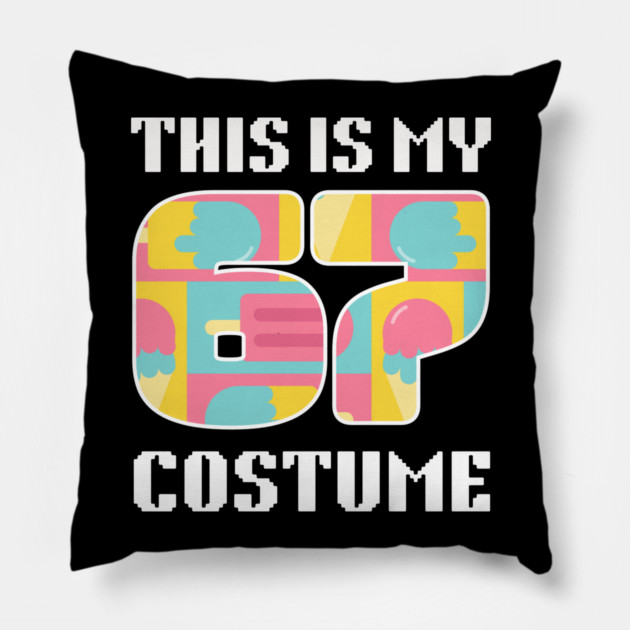 67 Meme Halloween Costume Pillow by The WYLD Tribe