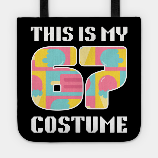 67 Meme Halloween Costume Tote by The WYLD Tribe