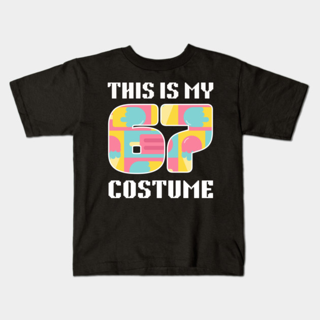 67 Meme Halloween Costume Kids T-Shirt by The WYLD Tribe