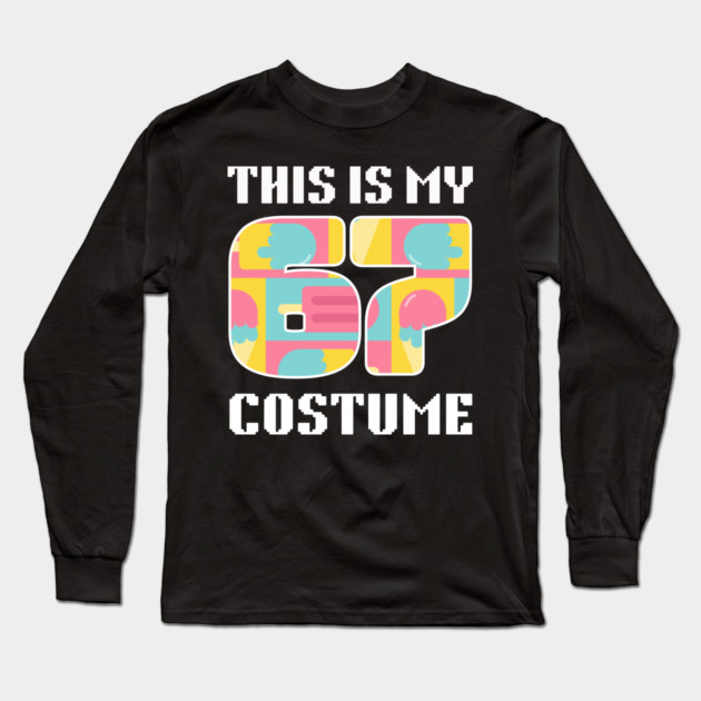67 Meme Halloween Costume Long Sleeve T-Shirt by The WYLD Tribe