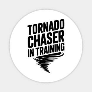 Tornado Chaser in Training Magnet