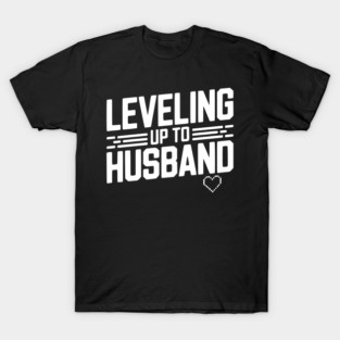 Leveling Up To Husband T-Shirt