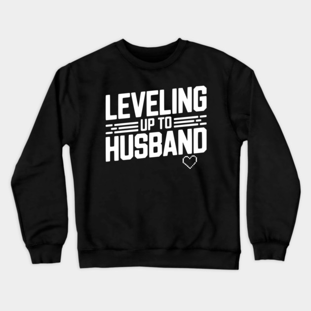 Leveling Up To Husband Crewneck Sweatshirt by Frank Ring