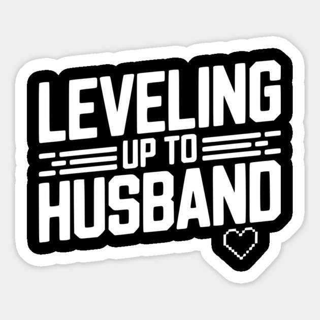 Leveling Up To Husband Magnet by Frank Ring
