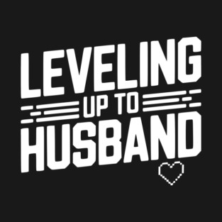 Leveling Up To Husband T-Shirt