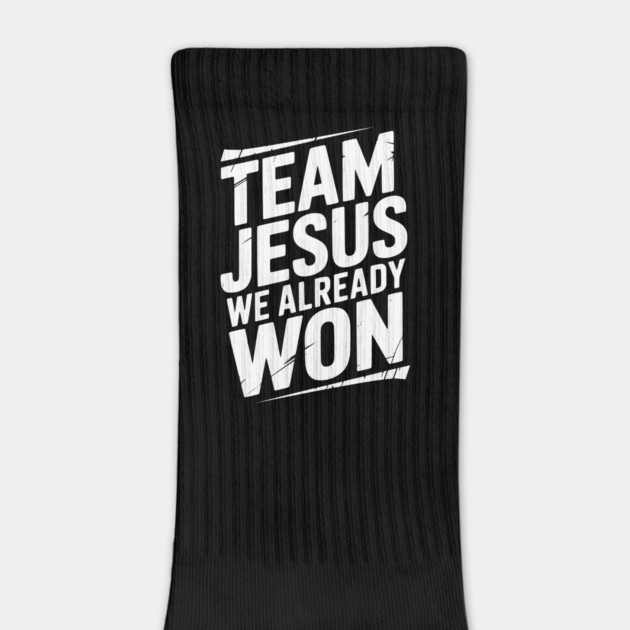 Team Jesus We Already Won by Frank Ring
