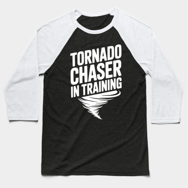Tornado Chaser in Training Baseball T-Shirt by Frank Ring