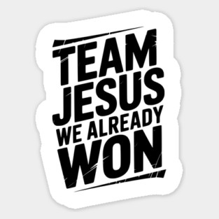 Team Jesus We Already Won Magnet