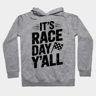 It’s Race Day Y’all Hoodie