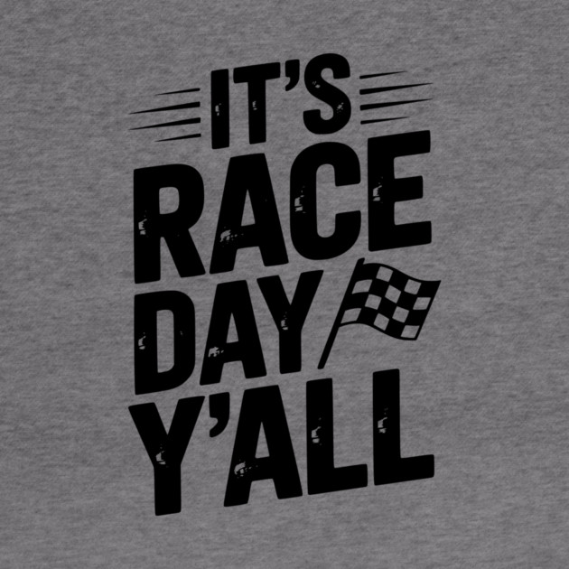 It’s Race Day Y’all by Frank Ring