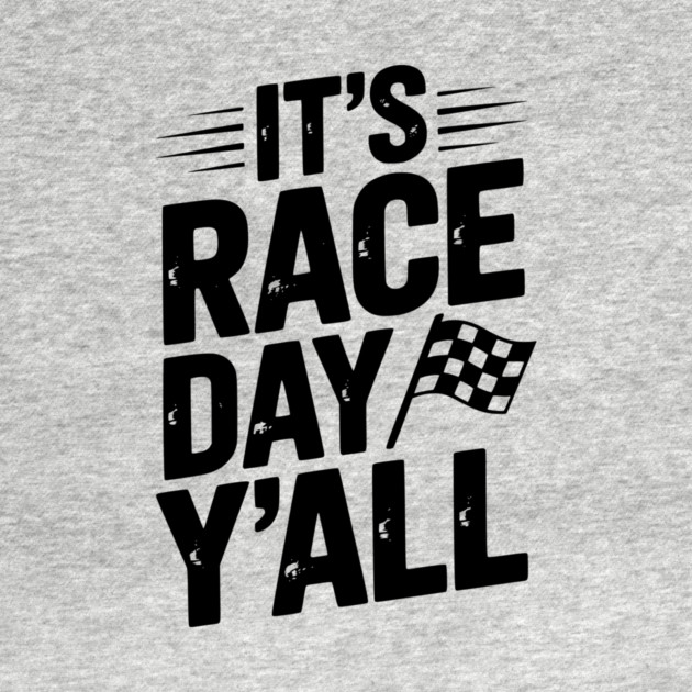 It’s Race Day Y’all by Frank Ring