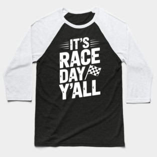 It’s Race Day Y’all Baseball T-Shirt