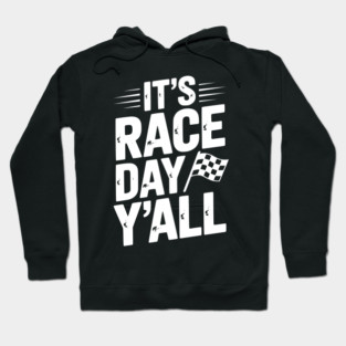 It’s Race Day Y’all Hoodie