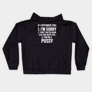 I Offended You Kids Hoodie