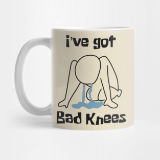 I've Got Bad Knees Shirt, Funny Dad Joke Shirt, Punny Bad Knees Humour Shirt, Orthopedic Shirt, Ortho Pun Gift Shirt Mug