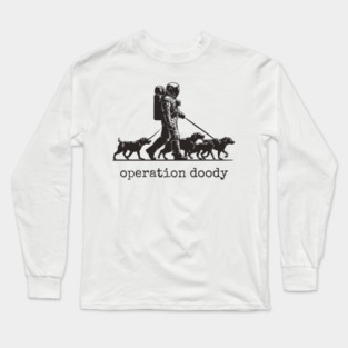 Operation Doody T-Shirt | Funny Astronaut Dog Walker Tee for Pet Lovers Long Sleeve T-Shirt
