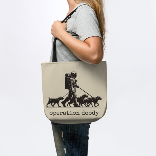Operation Doody T-Shirt | Funny Astronaut Dog Walker Tee for Pet Lovers by TuncGK