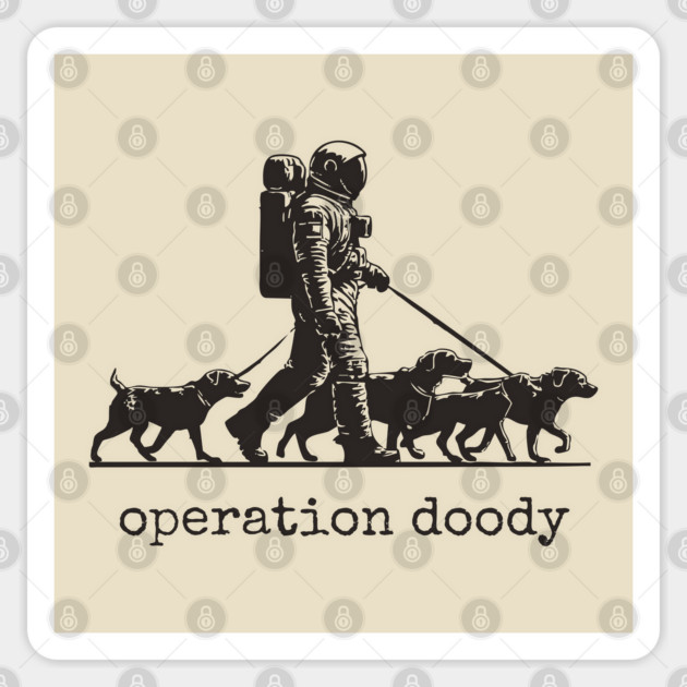 Operation Doody T-Shirt | Funny Astronaut Dog Walker Tee for Pet Lovers Sticker by TuncGK