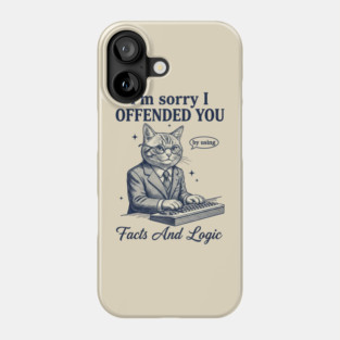 i-offended-you Phone Case