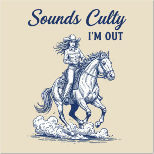 you-re-in-a-cult  sounds culty i'm out Posters and Art