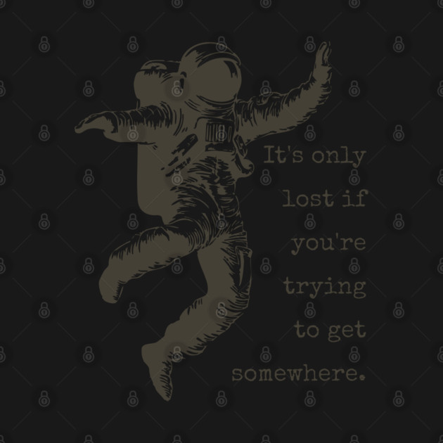 Floating Astronaut Vintage Woodcut | "It's Only Lost" Philosophical Quote by TuncGK