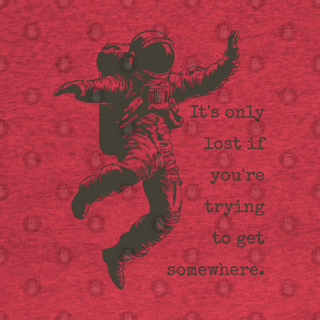 Floating Astronaut Vintage Woodcut | "It's Only Lost" Philosophical Quote by TuncGK