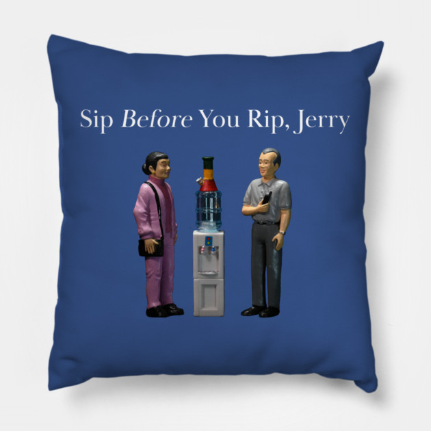 Sip Before You Rip, Jerry - Weed Design Pillow by MrGreenGenes420