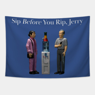 Sip Before You Rip, Jerry - Weed Design Tapestry