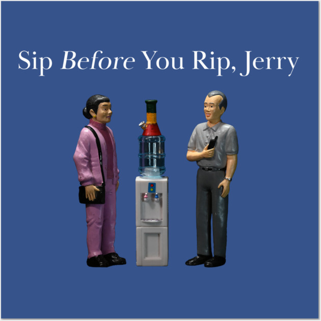Sip Before You Rip, Jerry - Weed Design Wall Art by MrGreenGenes420
