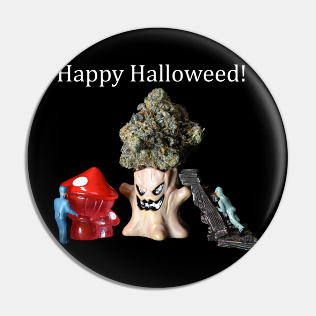 Happy Halloweed - Weed Design Pin by MrGreenGenes420