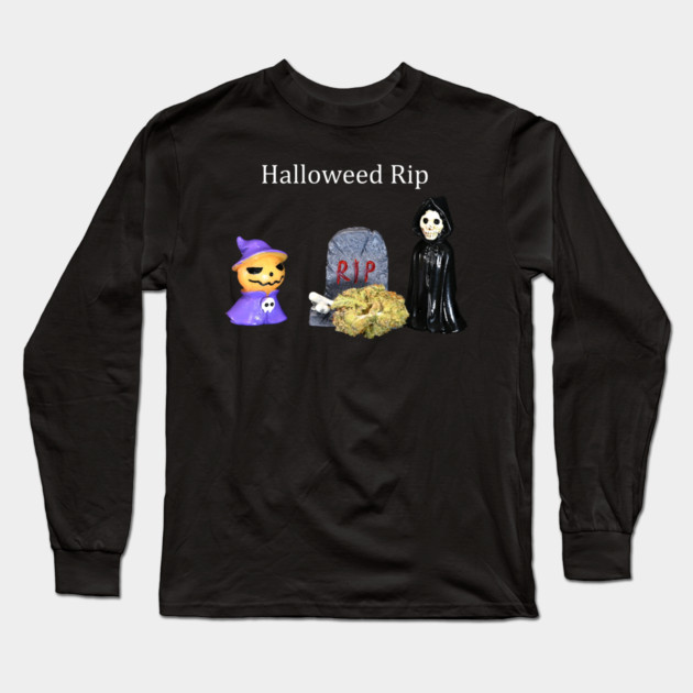 Halloweed RIP - Weed Design Long Sleeve T-Shirt by MrGreenGenes420